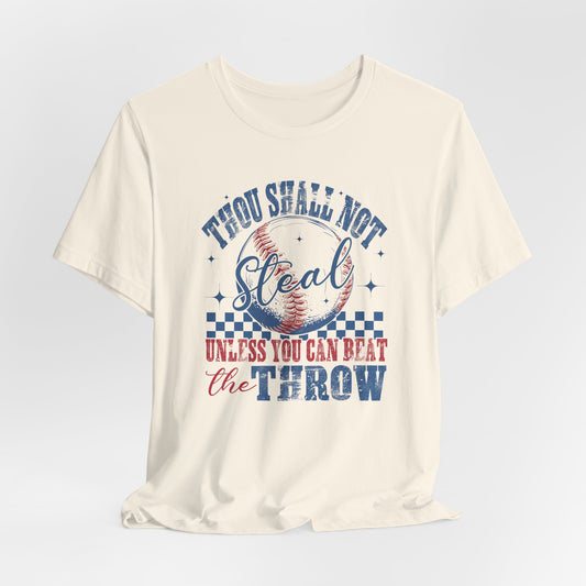 Baseball Tee — "Thou Shall Not Steal Unless You Can Beat the Throw" Vintage Baseball T‑Shirt