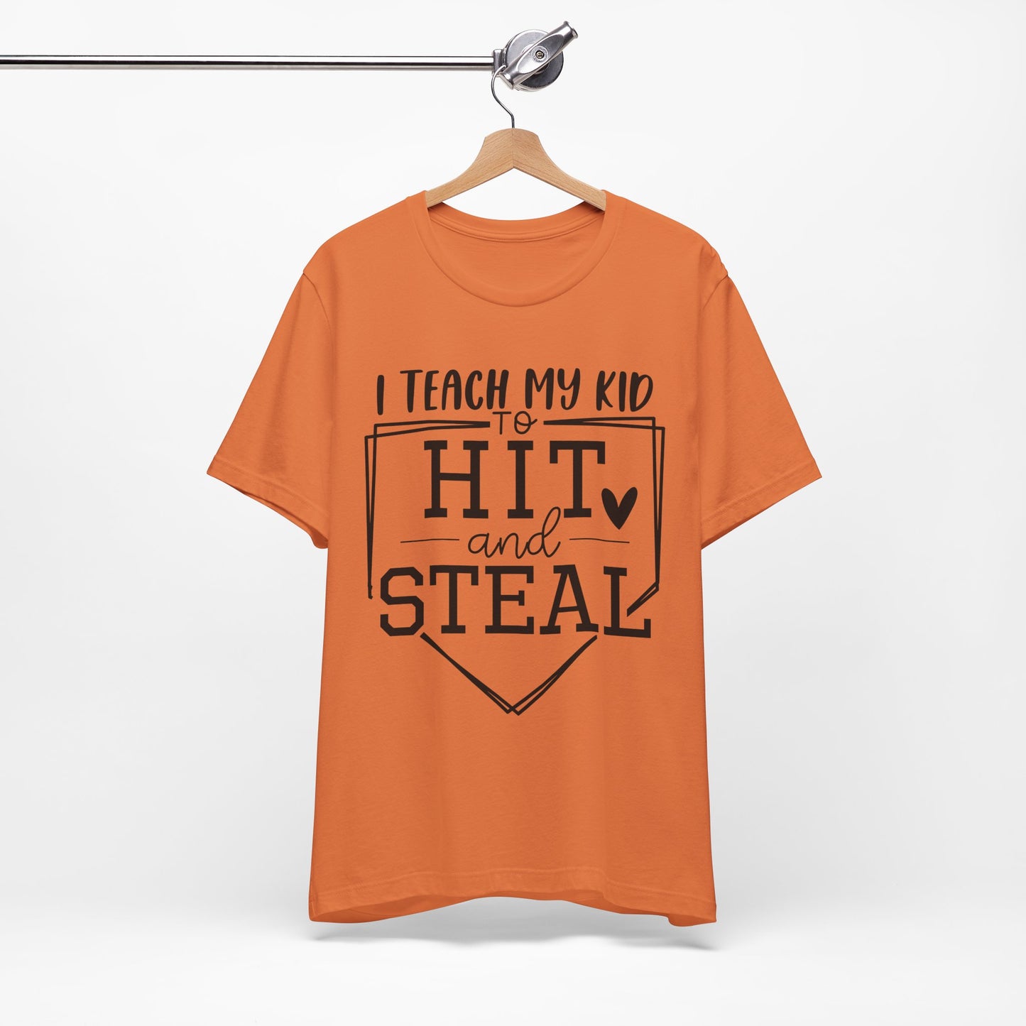 I Teach My Kid To Hit & Steal Short Sleeve Tee