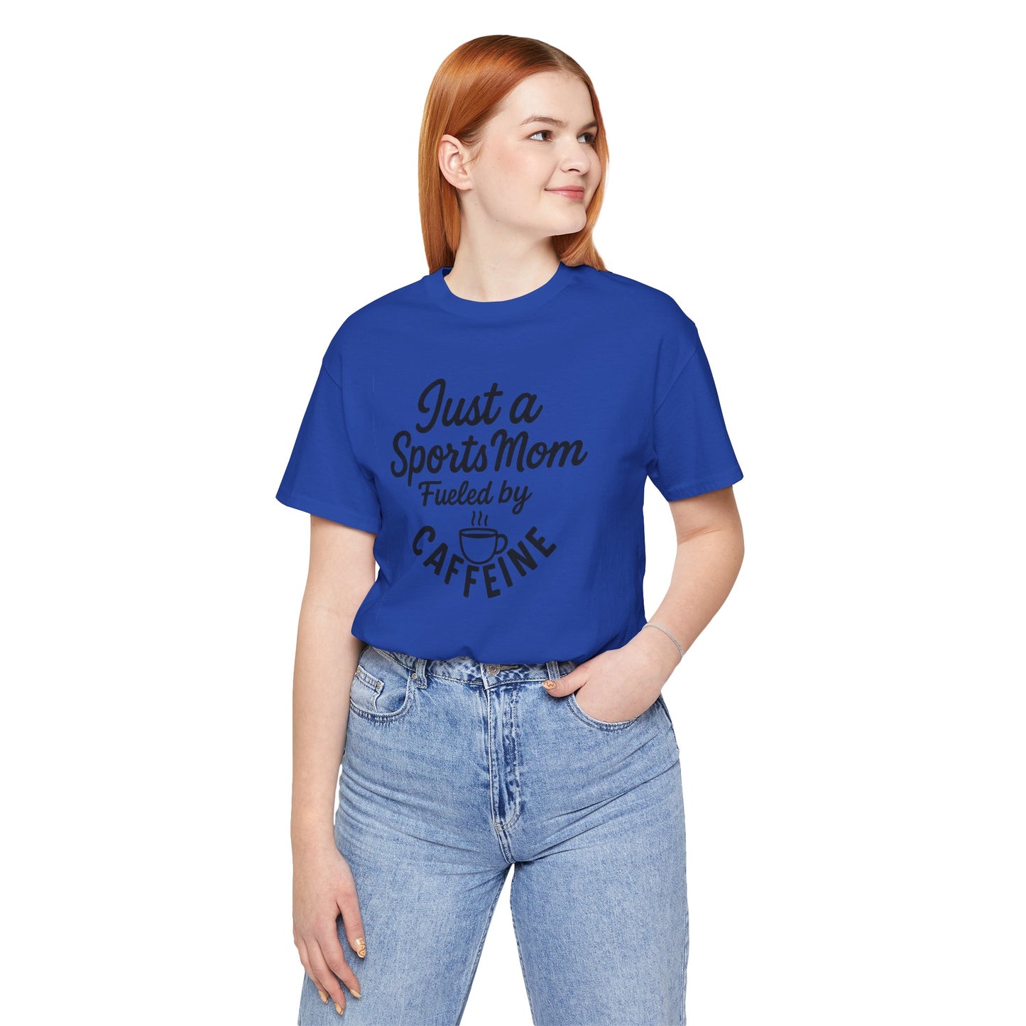 Sports Mom Tee - Just a Sports Mom Fueled by Caffeine, Perfect Gift for Sports Parents, Casual Wear, Unique Mom T-Shirt