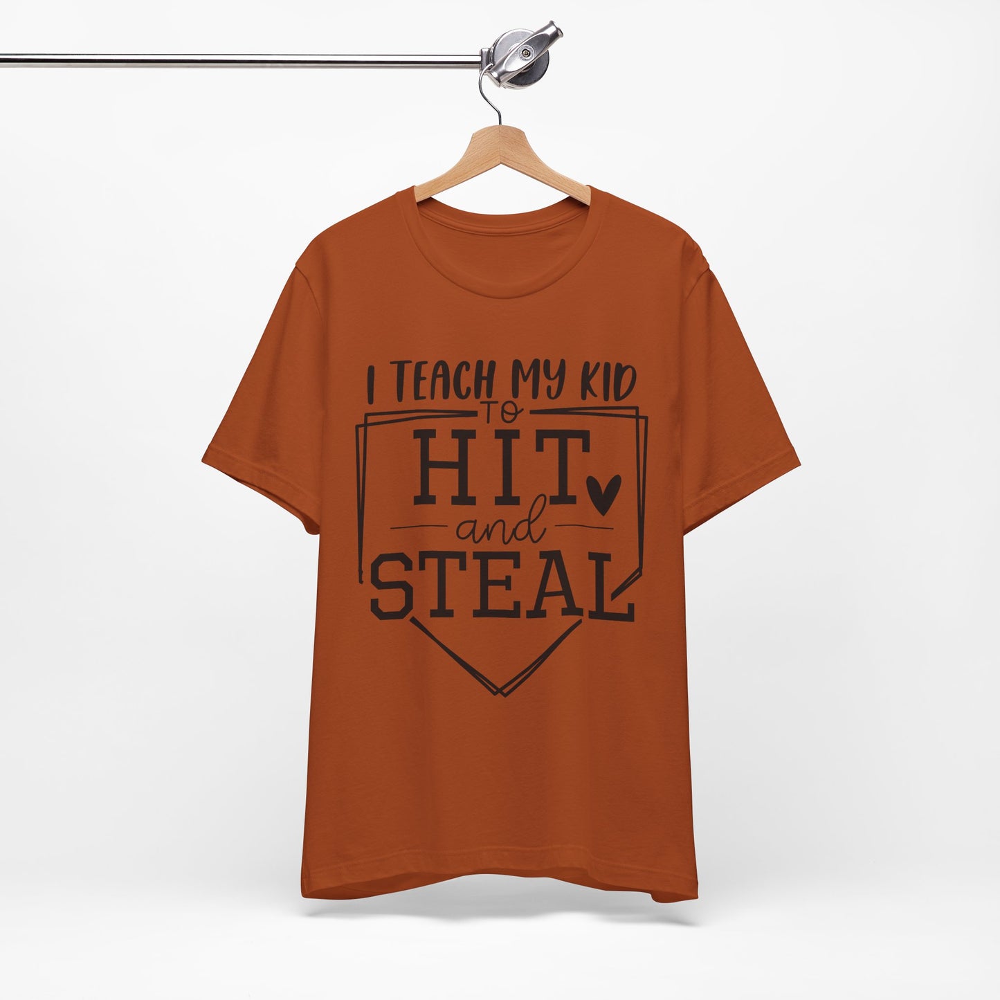 I Teach My Kid To Hit & Steal Short Sleeve Tee