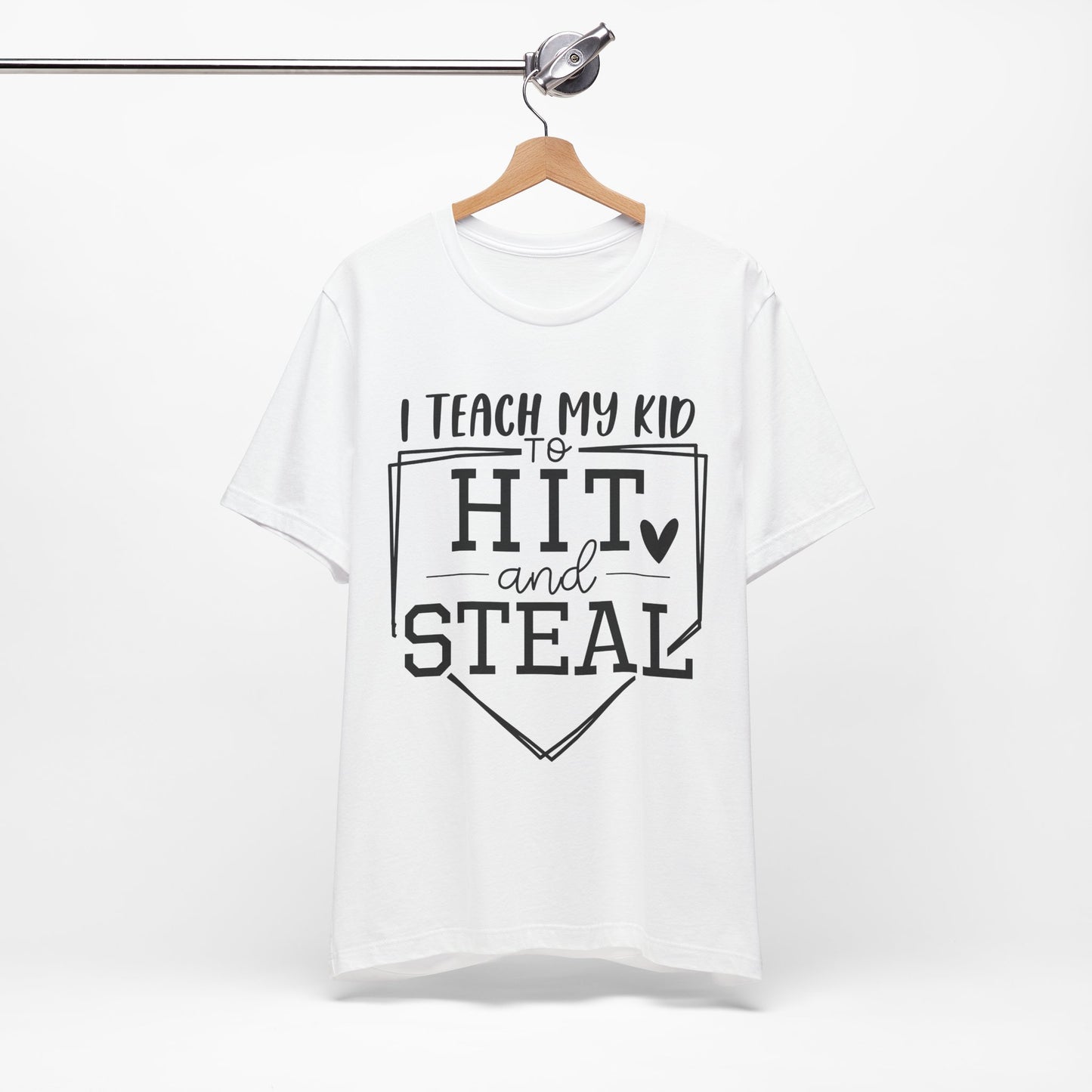 I Teach My Kid To Hit & Steal Short Sleeve Tee